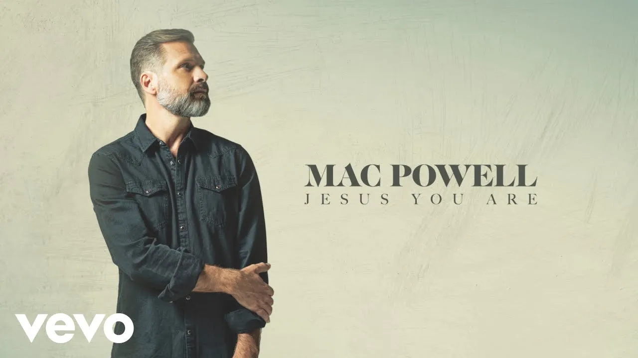 Jesus You Are Lyrics -  Mac Powell