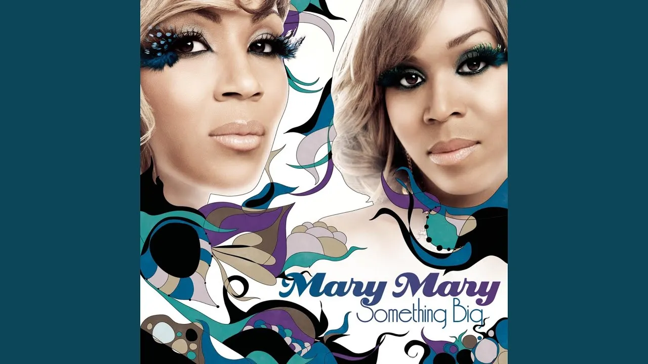 Something Big Lyrics -  Mary Mary