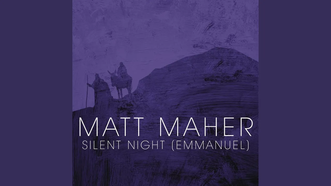 Silent Night (Emmanuel) Lyrics -  Matt Maher