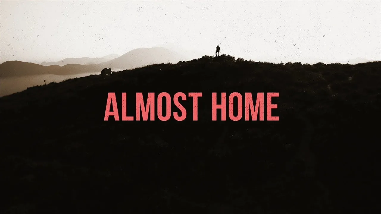 Almost Home Lyrics -  Matt Papa