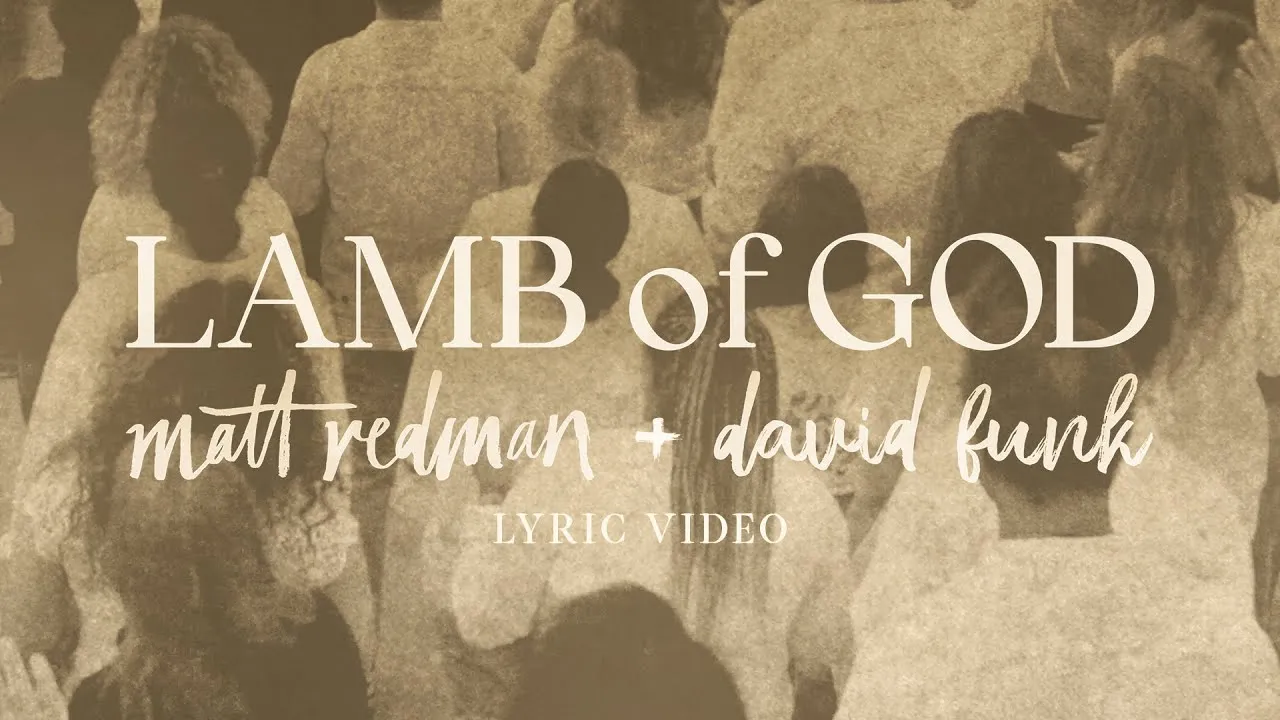 Lamb Of God / Amen (Total Praise) Lyrics -  Matt Redman
