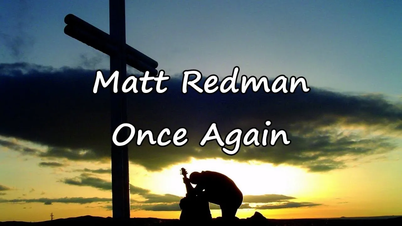 Once Again Lyrics -  Matt Redman