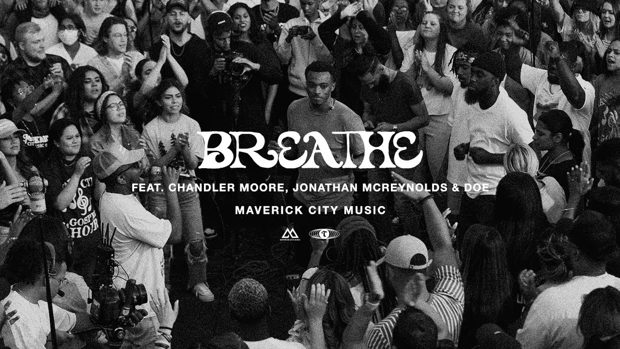 Breathe Lyrics -  Maverick City Music