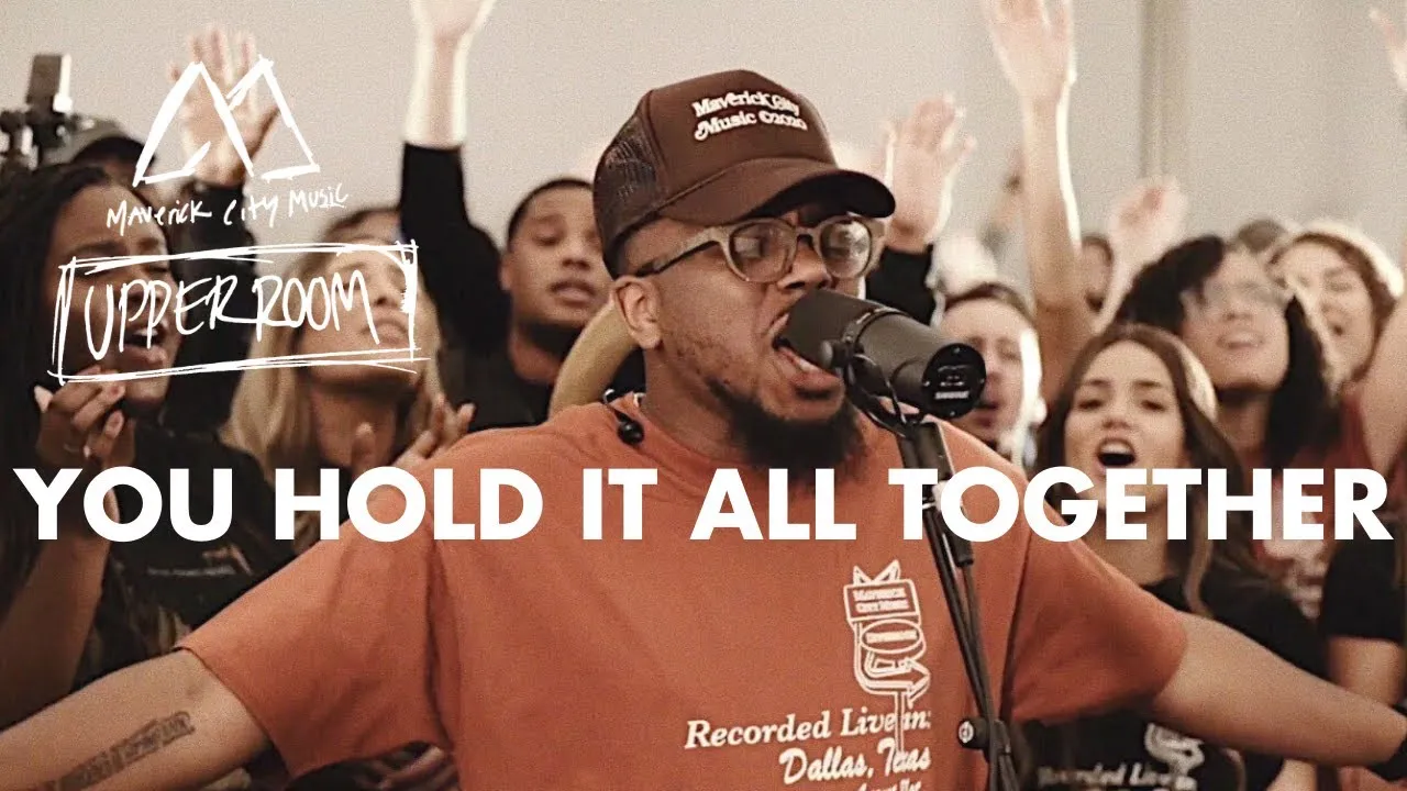 You Hold It All Together Lyrics -  Maverick City Music
