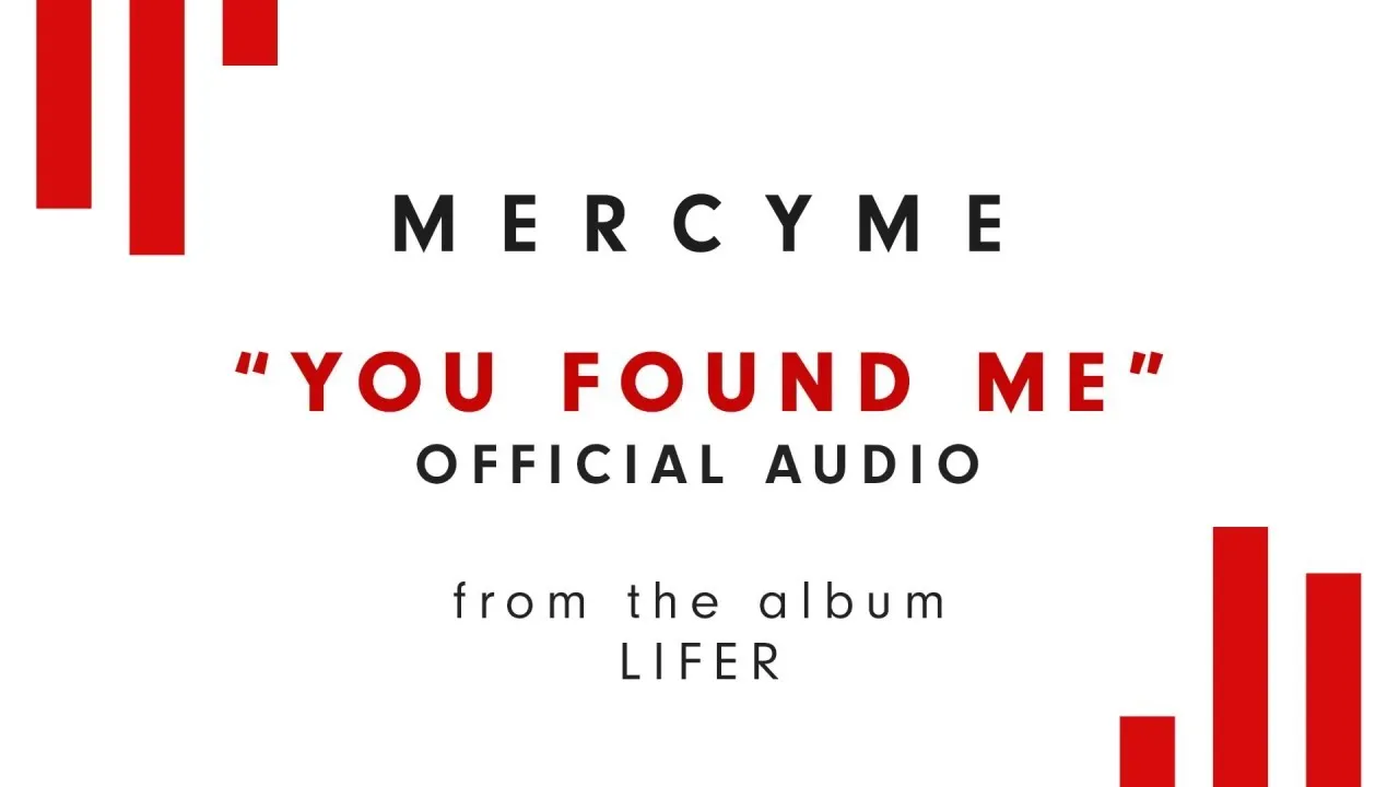 You Found Me Lyrics -  MercyMe