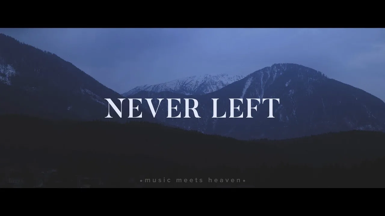 Never Left Lyrics -  Nathan Taylor