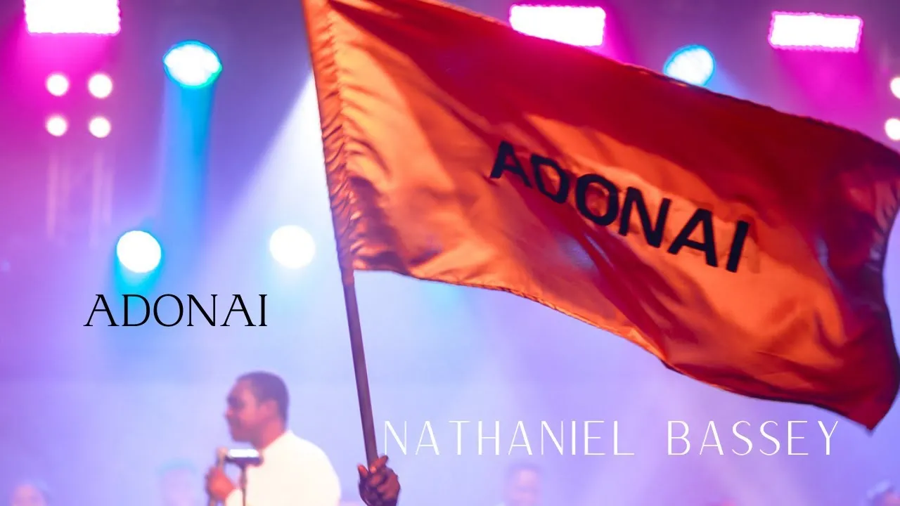 Adonai Lyrics -  Nathaniel Bassey