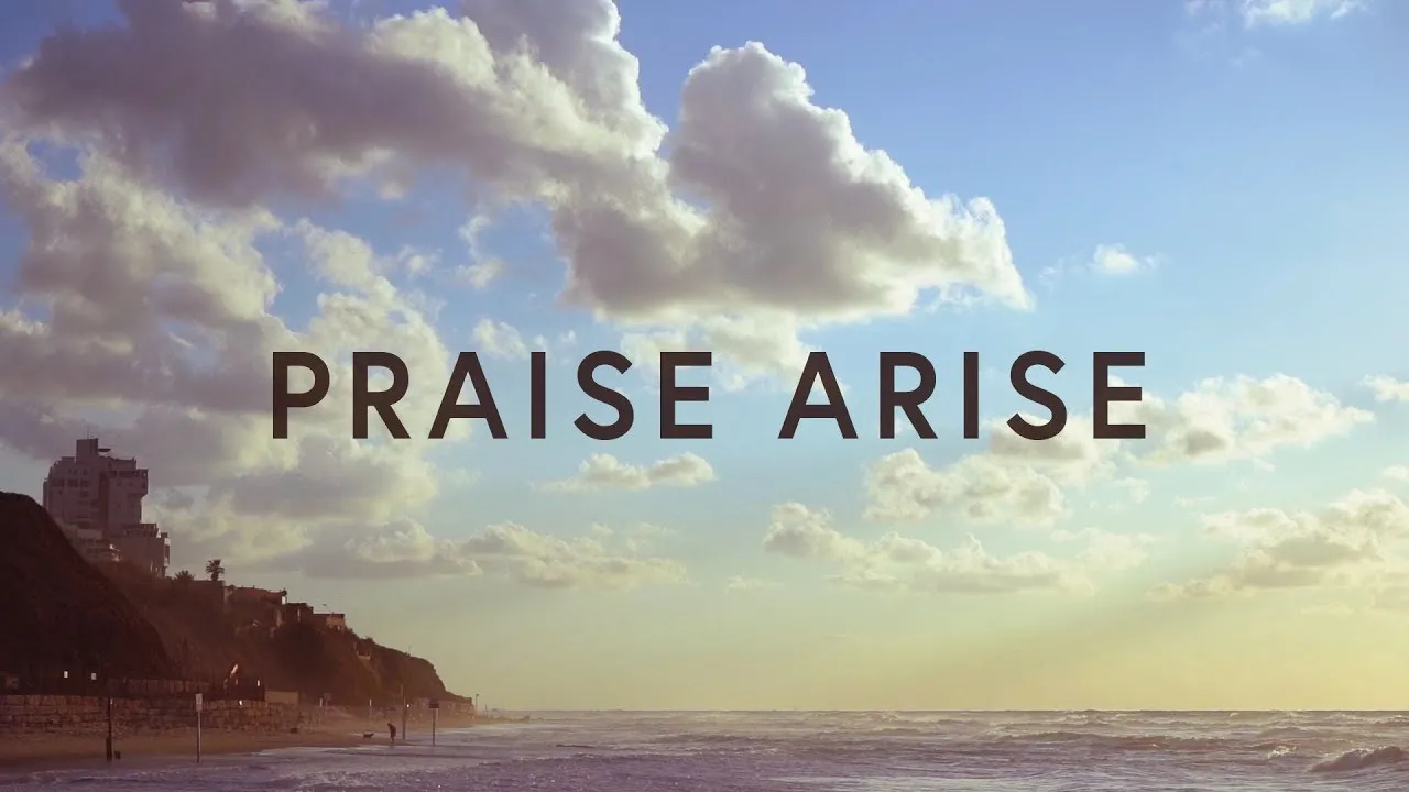 Praise Arise Lyrics -  New Hope New York