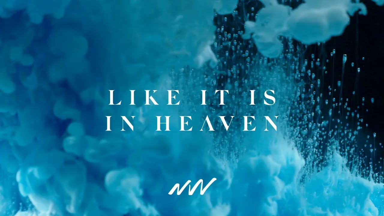Like It Is In Heaven Lyrics -  New Wine Worship