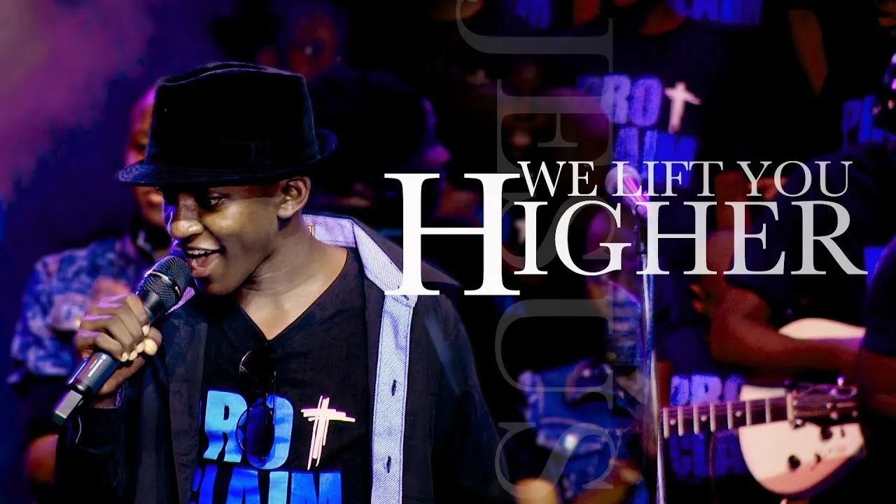 We Lift You Higher Lyrics -  Proclaim Music