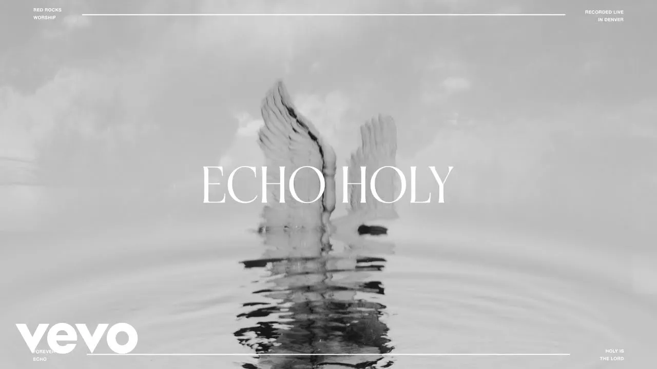 Echo Holy Lyrics -  Red Rocks Worship
