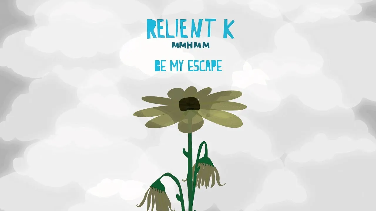 Be My Escape Lyrics -  Relient K