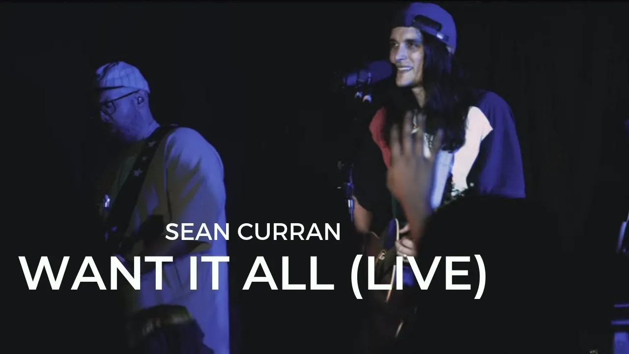 Want It All Lyrics -  Sean Curran
