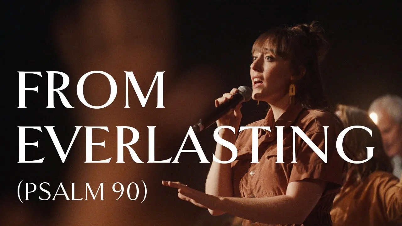 From Everlasting (Psalm 90)  Lyrics -  Sovereign Grace Music