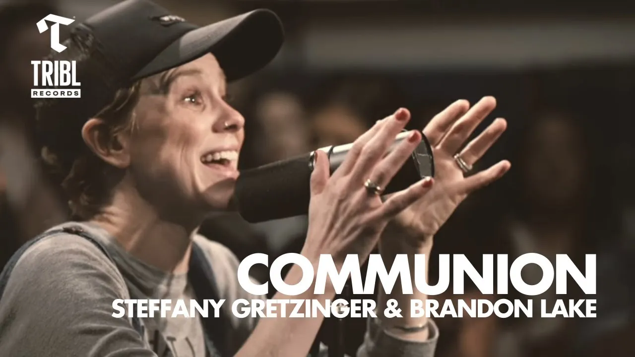 Communion Lyrics -  Steffany Gretzinger