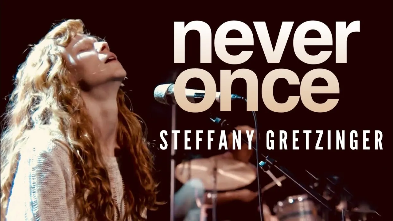 Never Once Lyrics -  Steffany Gretzinger