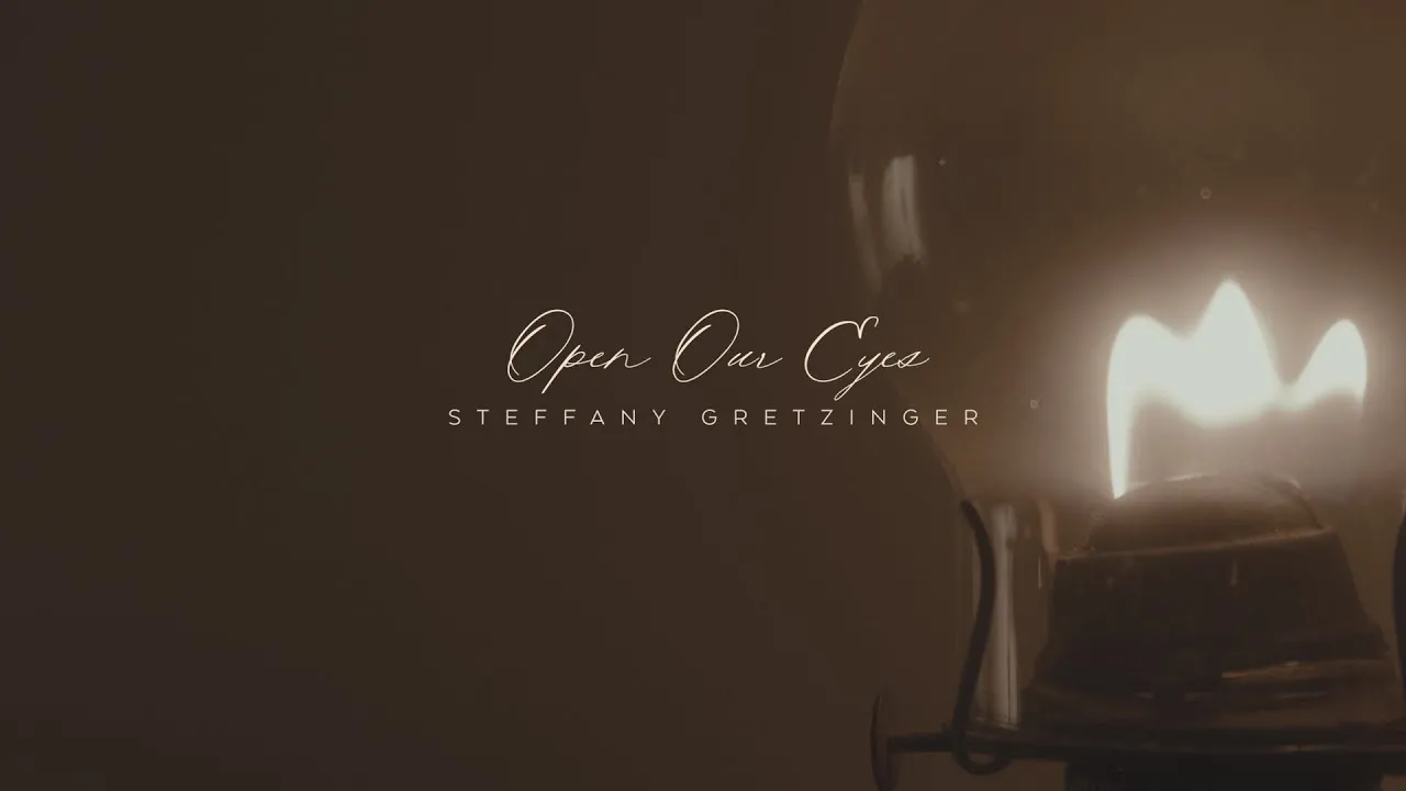 Open My Eyes Lord Lyrics -  Steffany Gretzinger