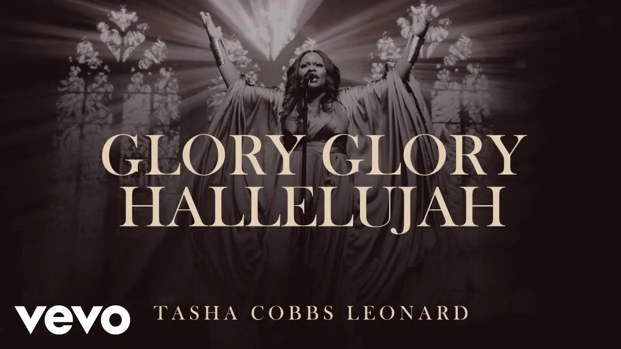 Glory Glory Hallelujah Lyrics -  Tasha Cobbs Leonard