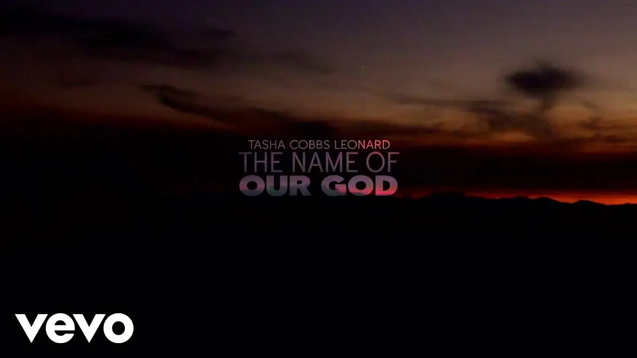 The Name Of Our God Lyrics -  Tasha Cobbs Leonard