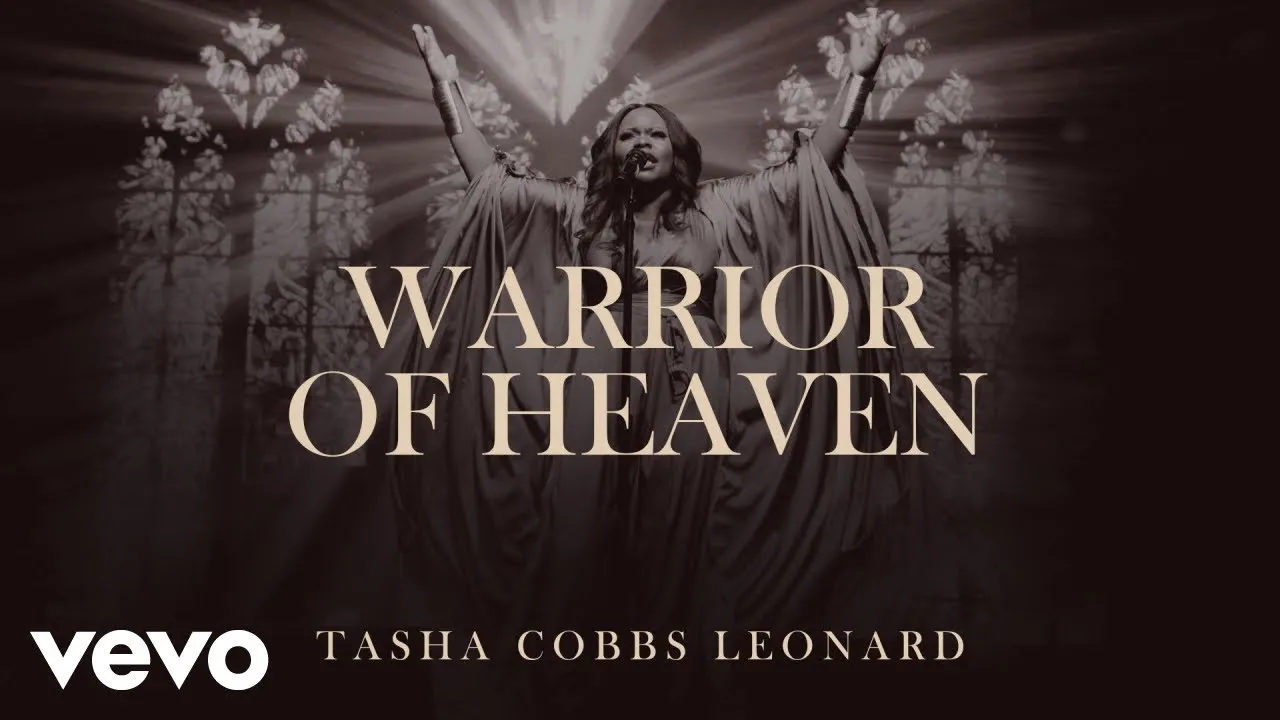 Warrior of Heaven Lyrics -  Tasha Cobbs Leonard
