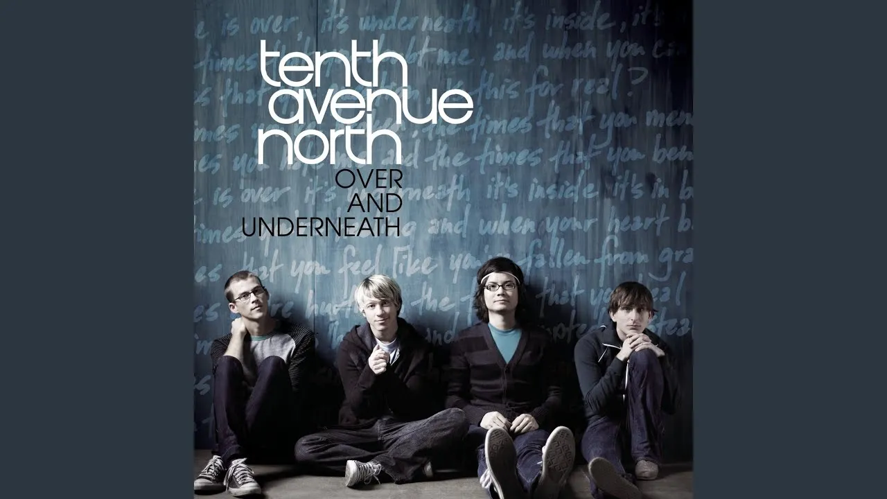 You Are Lyrics -  Tenth Avenue North