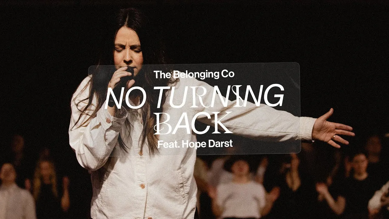 No Turning Back Lyrics -  The Belonging Co