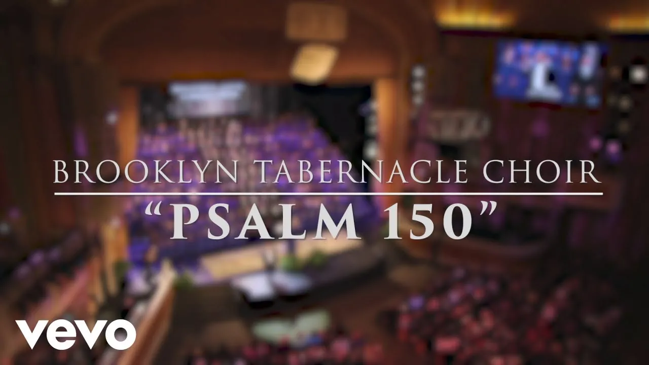 Psalm 150 Lyrics -  The Brooklyn Tabernacle Choir