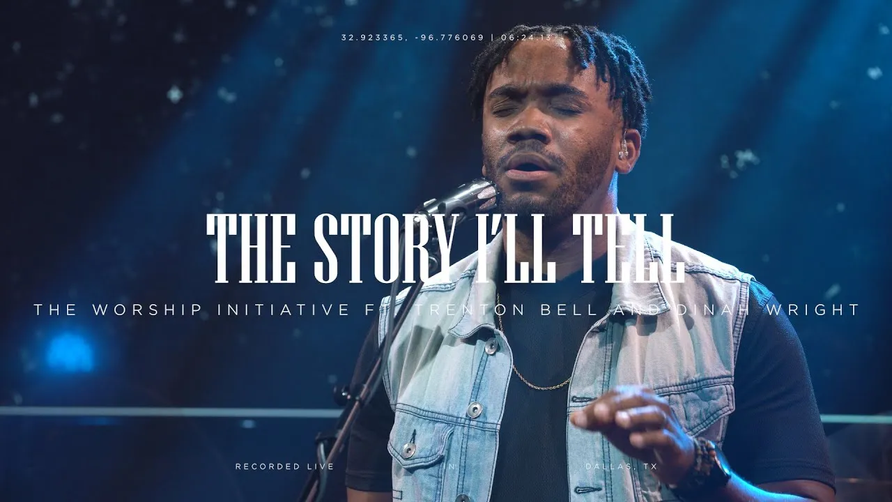The Story I'll Tell Lyrics -  The Worship Initiative