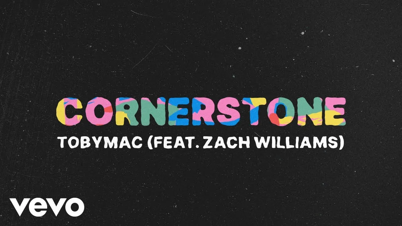 Cornerstone Lyrics -  TobyMac