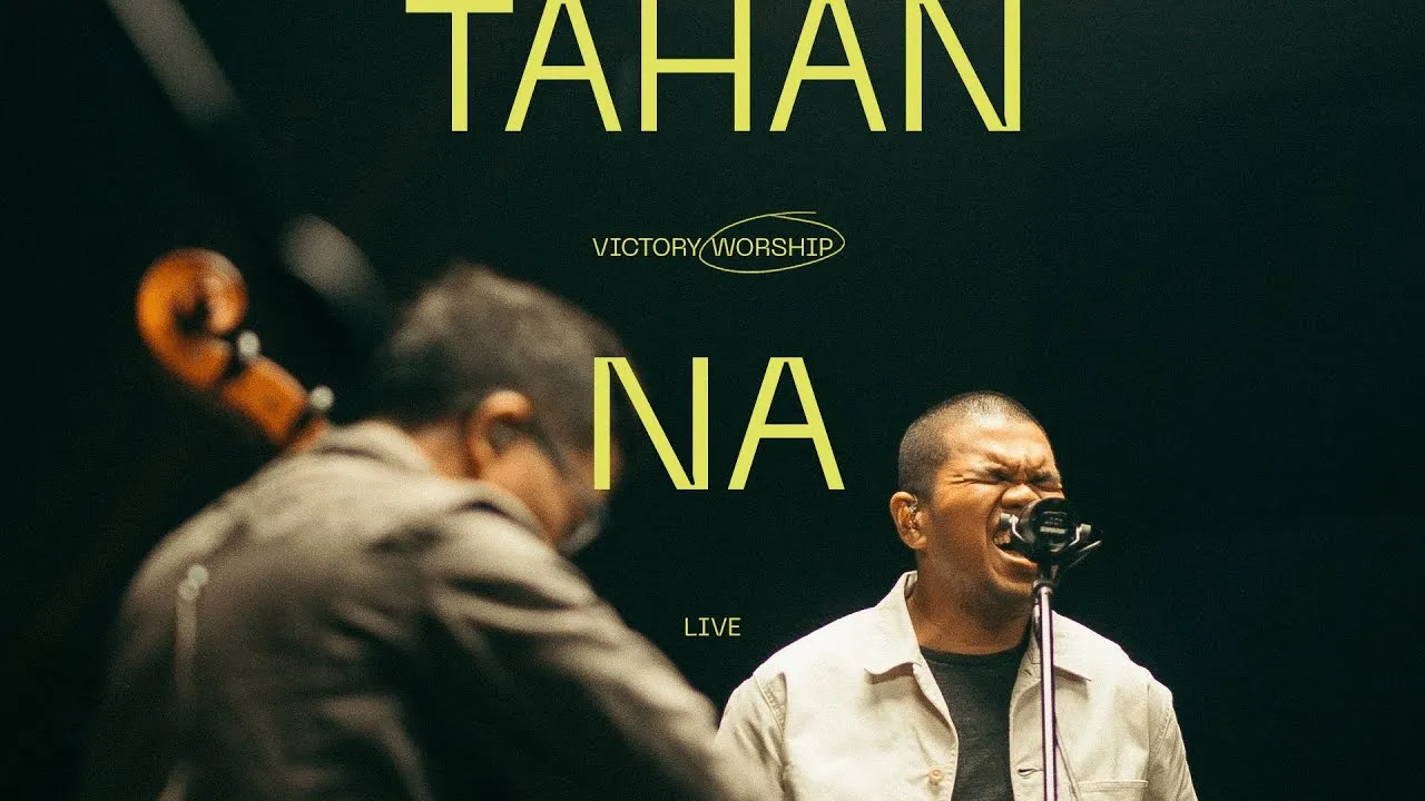 Tahan Na Lyrics -  Victory Worship