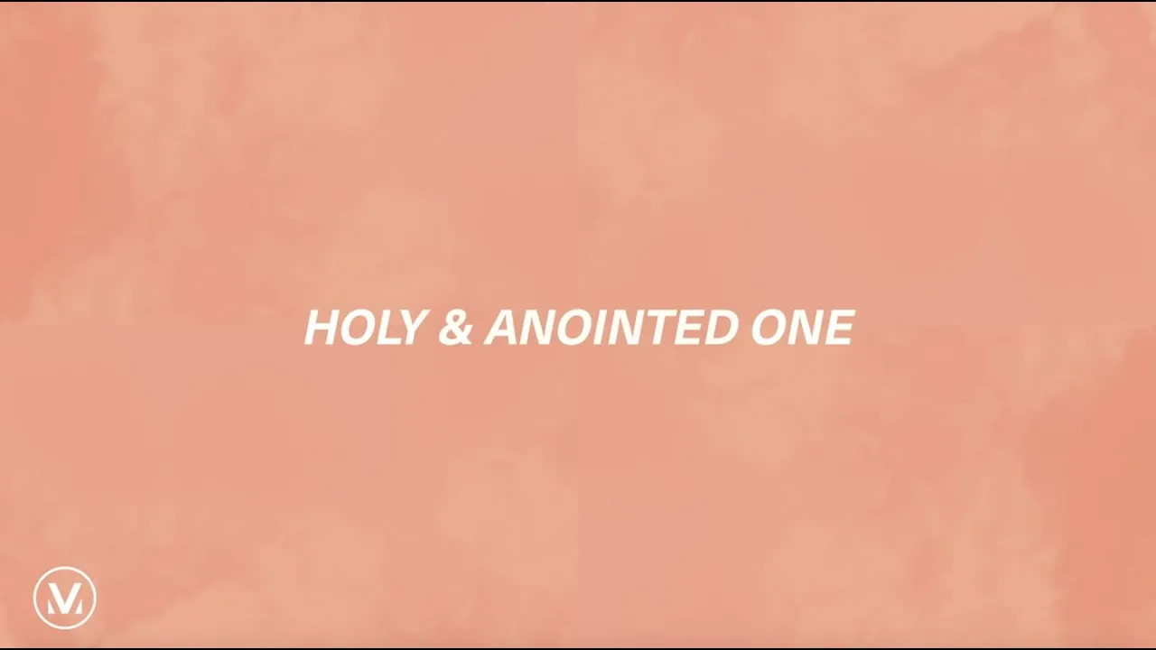Holy And Anointed One Lyrics -  Vineyard Worship