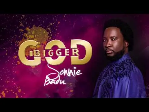 Bigger God by Sonnie Badu video thumbnail