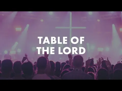 Table Of The Lord official video thumbnail