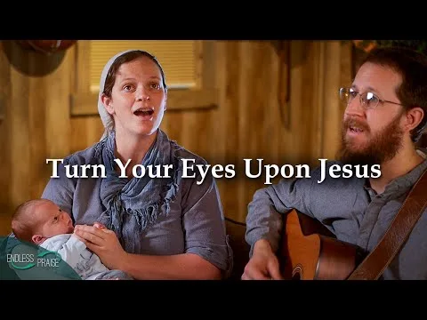 Turn Your Eyes Upon Jesus official video thumbnail