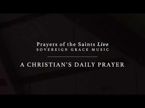 A Christian's Daily Prayer official video thumbnail