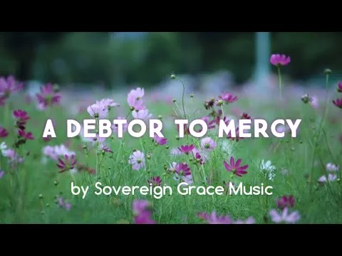 A Debtor to Mercy official video thumbnail