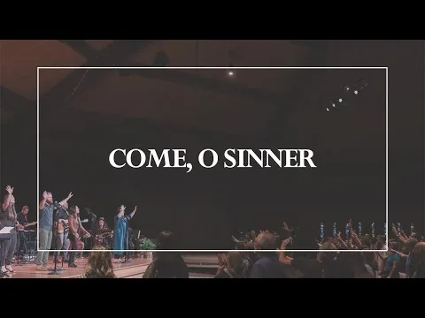 Come, O Sinner official video thumbnail