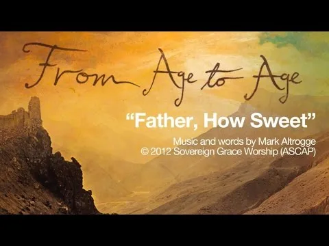 Father, How Sweet official video thumbnail