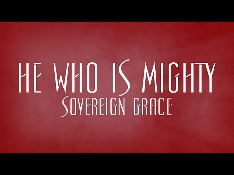He Who Is Mighty official video thumbnail