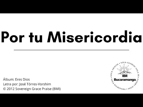 Por Tu Misericordia by Sovereign Grace Music video thumbnail