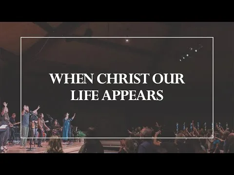 When Christ Our Life Appears official video thumbnail