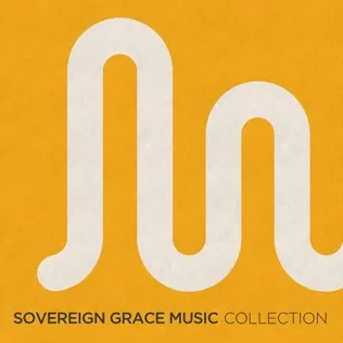 Sovereign Grace Music When We See Your Face