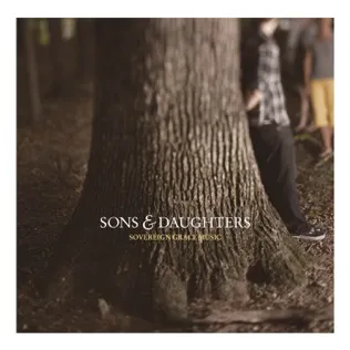 Sovereign Grace Music You Made Us Your Own