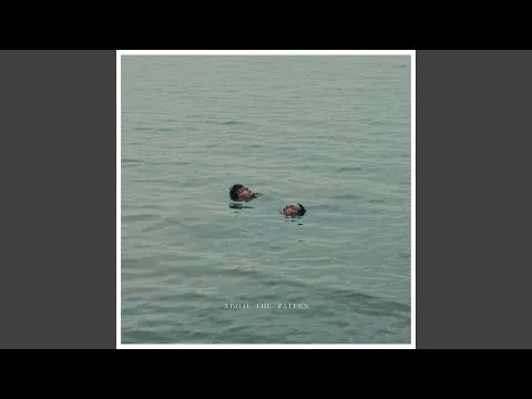Above The Waters official video thumbnail