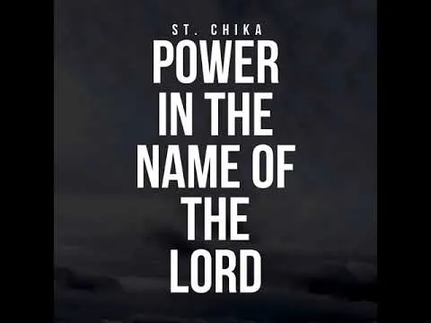 Power in The Name Of The Lord by St. Chika video thumbnail