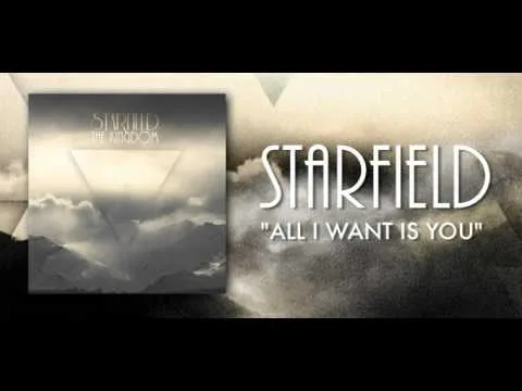All I Want Is You by Starfield video thumbnail