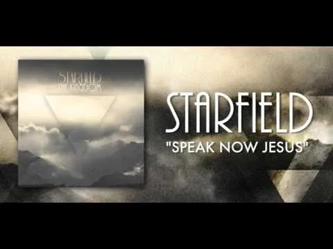 Speak Now Jesus by Starfield video thumbnail