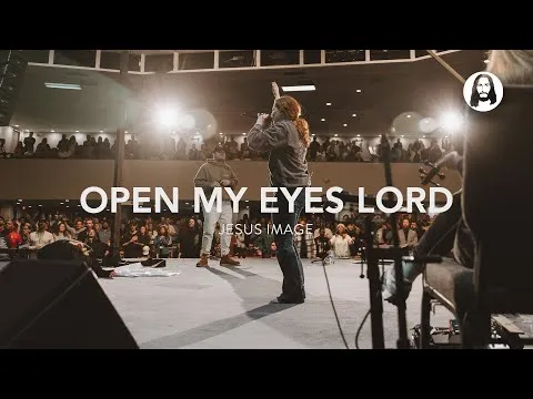 Open My Eyes Lord by Steffany Gretzinger video thumbnail