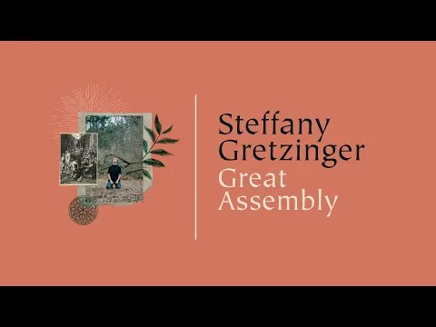 Great Assembly by Steffany Gretzinger video thumbnail