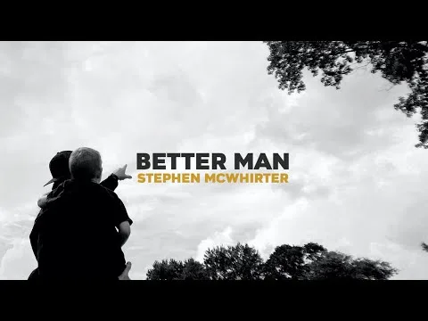 Better Man by Stephen McWhirter video thumbnail